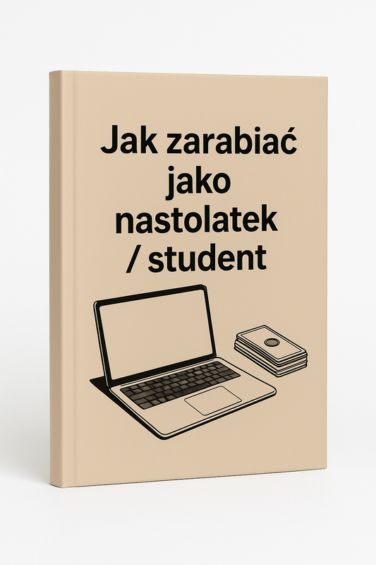 E-Book Jak Zarabiać Jako Nastolatek/Student
